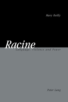 Racine: Language, Violence and Power: 2005