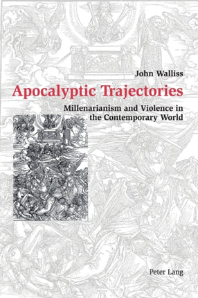Apocalyptic Trajectories: Millenarianism and