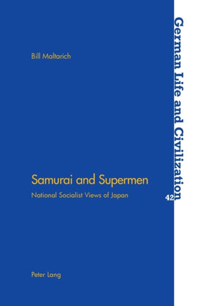 Samurai and Supermen: National Socialist Views of