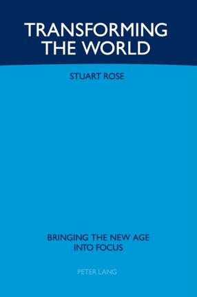 Transforming the World: Bringing the New Age into