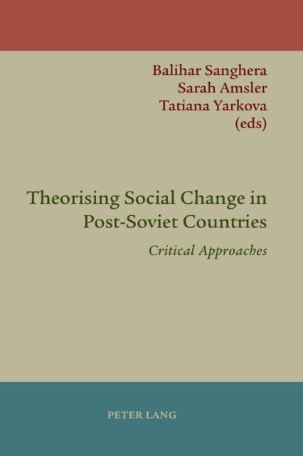 Theorising Social Change in Post-Soviet