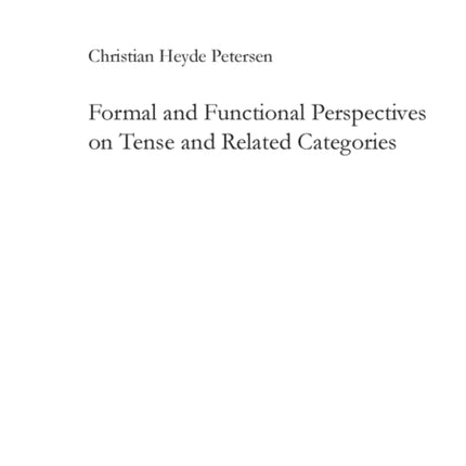 Formal and Functional Perspectives on Tense and