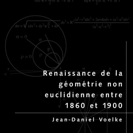 Renaissance de la Géométrie Non Euclidienne Entre 1860 Et 1900