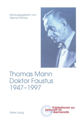 Thomas Mann, Doktor Faustus, 1947-1997: 2.,