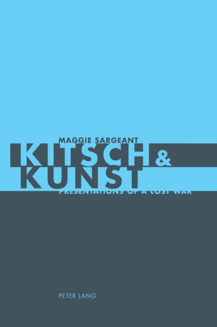 Kitsch & Kunst: Presentations of a Lost War