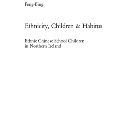 Ethnicity, Children & Habitus: Ethnic Chinese