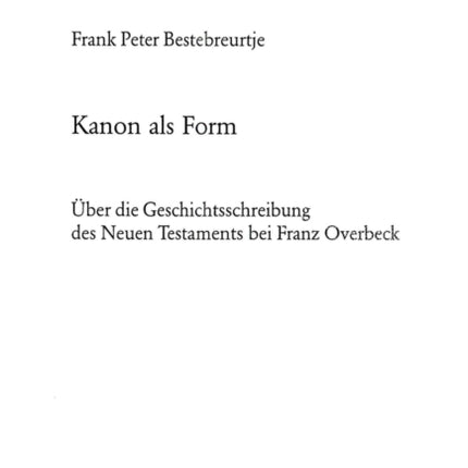 Kanon ALS Form: Ueber Die Geschichtsschreibung