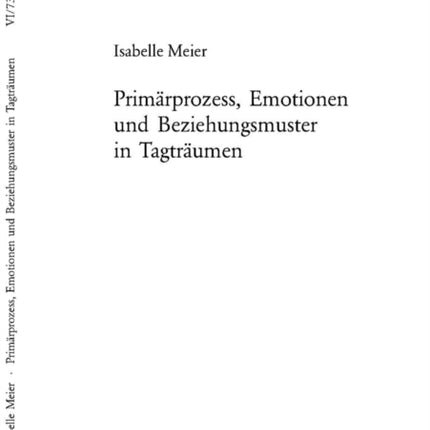 Primaerprozess, Emotionen Und Beziehungsmuster in
