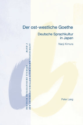 Der ost-westliche Goethe: Deutsche Sprachkultur