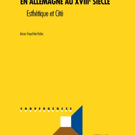 Le Drame Militaire En Allemagne Au Xviiie Siècle: Esthétique Et Cité