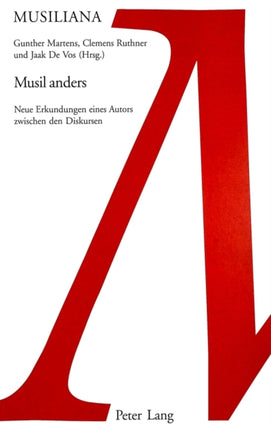Musil Anders: Neue Erkundungen Eines Autors