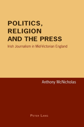 Politics, Religion and the Press: Irish