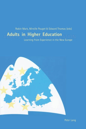 Adults in Higher Education: Learning from