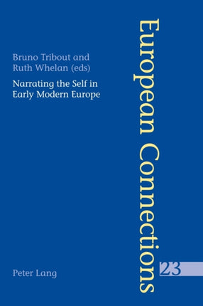 Narrating the Self in Early Modern Europe