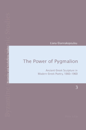 The Power of Pygmalion: Ancient Greek Sculpture