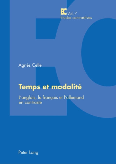 Temps Et Modalité: L'Anglais, Le Français Et l'Allemand En Contraste