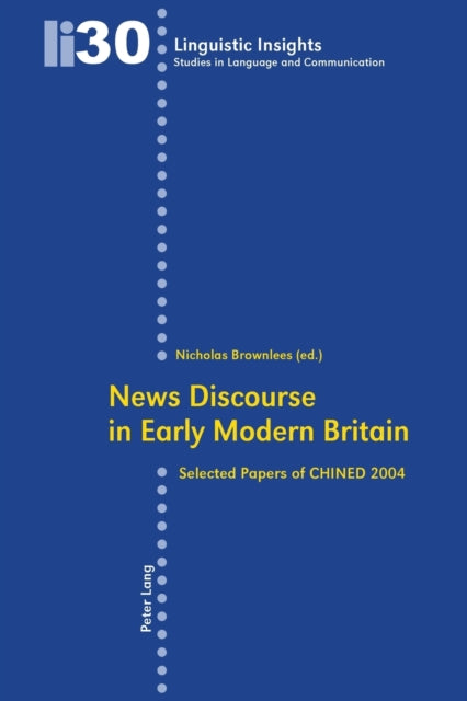 News Discourse in Early Modern Britain: Selected