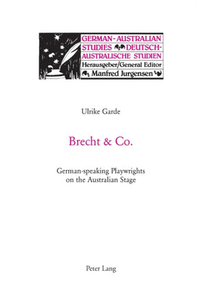Brecht & Co.: German-Speaking Playwrights on the