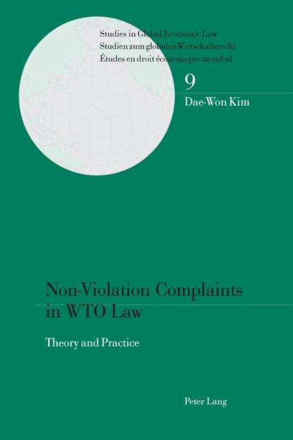 Non-Violation Complaints in WTO Law: Theory and