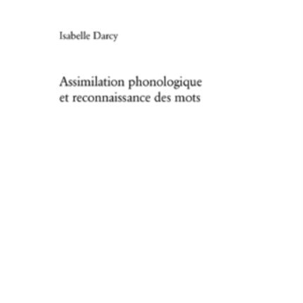 Assimilation Phonologique Et Reconnaissance Des Mots