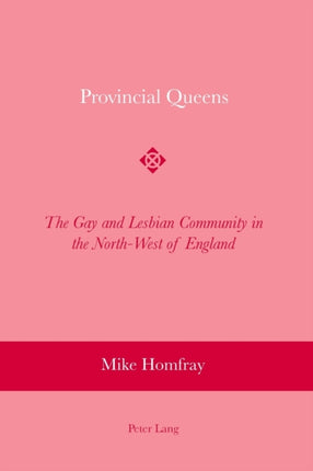 Provincial Queens: The Gay and Lesbian Community