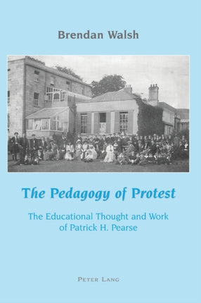 The Pedagogy of Protest: The Educational Thought