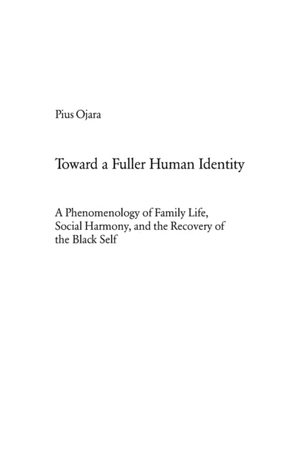 Toward a Fuller Human Identity: A Phenomenology