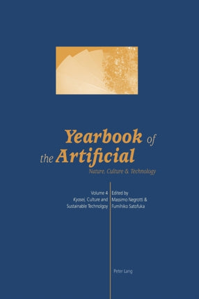 Yearbook of the Artificial: Nature, Culture &