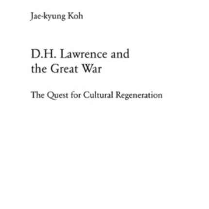 D. H. Lawrence and the Great War: The Quest for