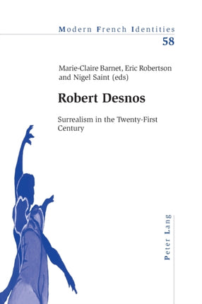 Robert Desnos: Surrealism in the Twenty-first