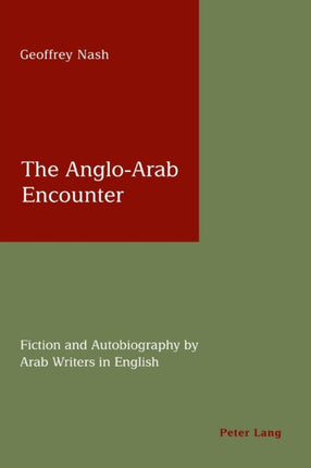 The Anglo-Arab Encounter: Fiction and
