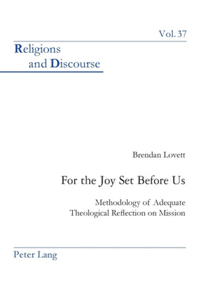 For the Joy Set Before Us: Methodology of
