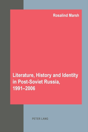 Literature, History and Identity in Post-soviet