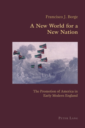 New World for a New Nation: The Promotion of