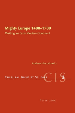 Mighty Europe, 1400-1700: Writing an Early Modern