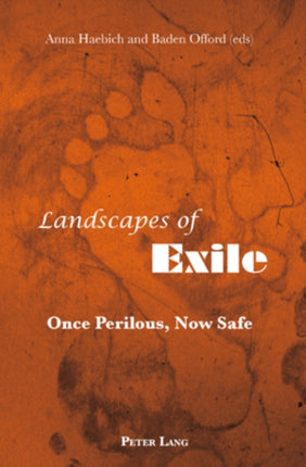Landscapes of Exile: Once Perilous, Now Safe