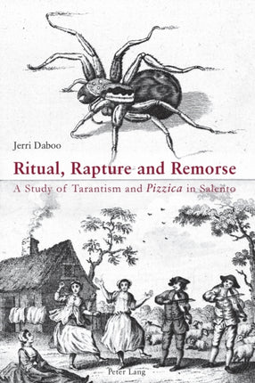 Ritual, Rapture and Remorse: A Study of Tarantism