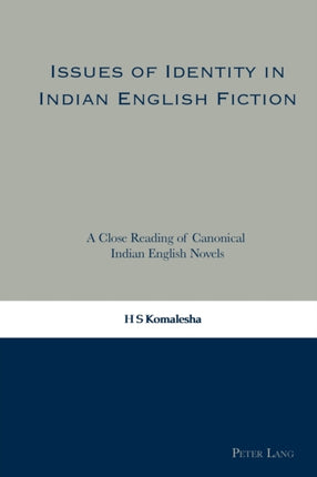 Issues of Identity in Indian English Fiction: A
