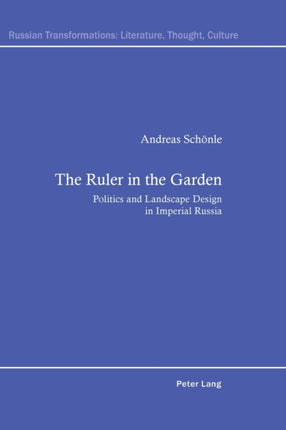 The Ruler in the Garden: Politics and Landscape