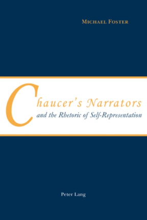 Chaucer’s Narrators and the Rhetoric of