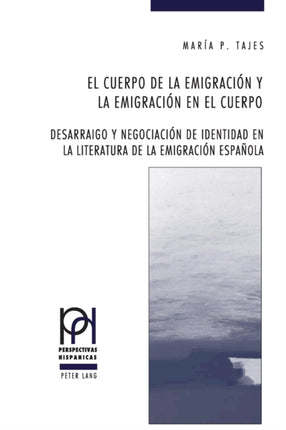 El cuerpo de la emigración y la emigración en el
