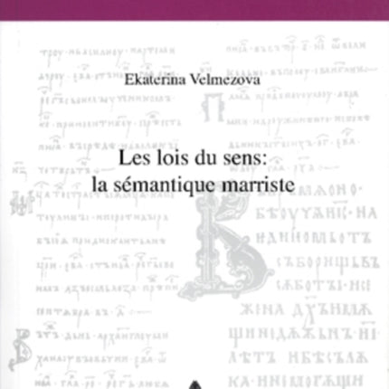 Les Lois Du Sens: La Sémantique Marriste