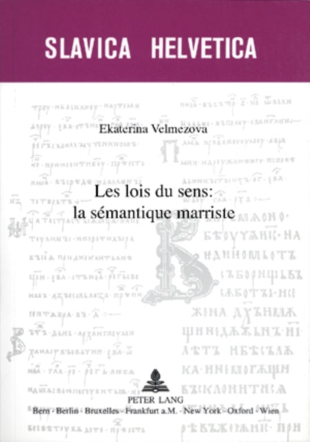 Les Lois Du Sens: La Sémantique Marriste