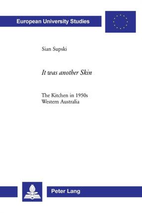It Was Another Skin: The Kitchen in 1950s Western