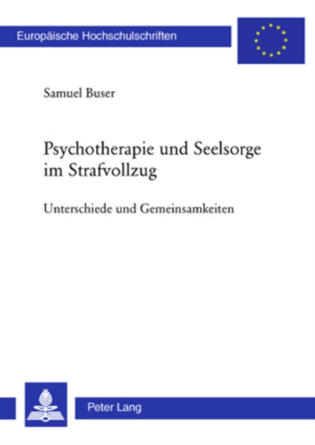 Psychotherapie Und Seelsorge Im Strafvollzug: Unterschiede Und Gemeinsamkeiten