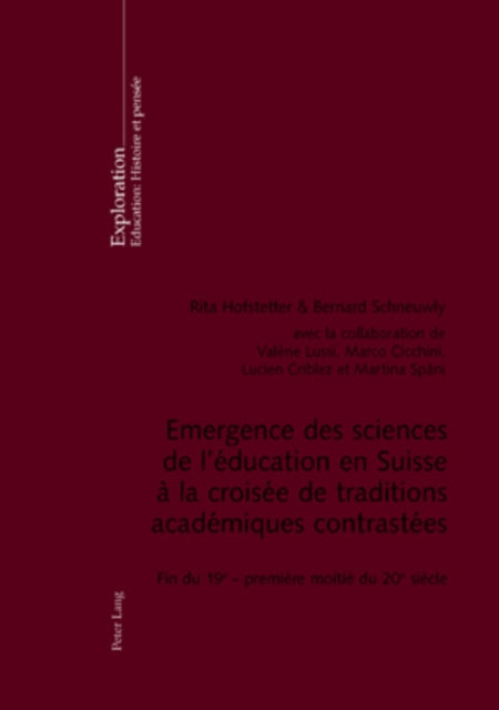 Emergence Des Sciences de l'Éducation En Suisse À La Croisée de Traditions Académiques Contrastées: Fin Du 19 E - Première Moitié Du 20 E Siècle