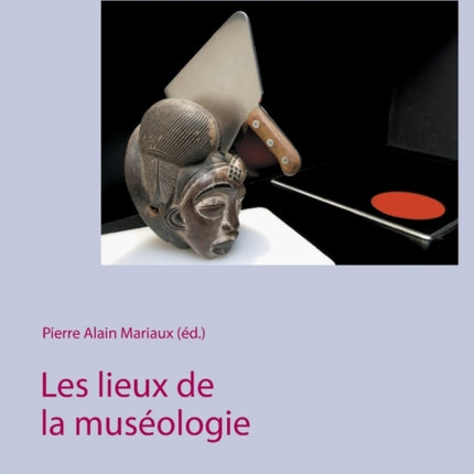 Les lieux de la muséologie