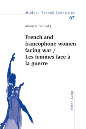 French and francophone women facing war- Les femmes face à la guerre