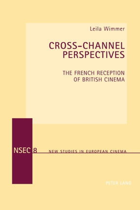 Cross-Channel Perspectives: The French Reception
