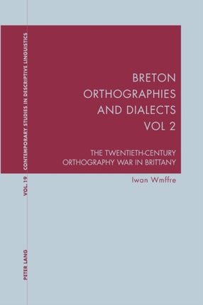 Breton Orthographies and Dialects - Vol. 2: The